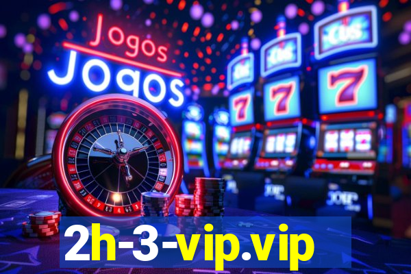 2h-3-vip.vip