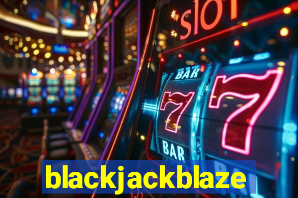 blackjackblaze