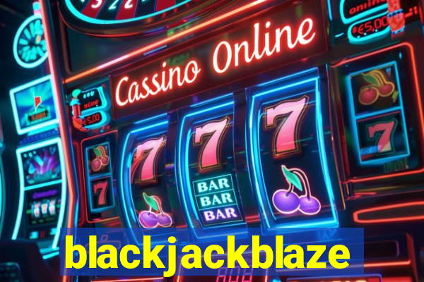 blackjackblaze