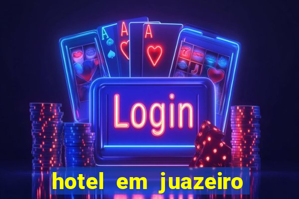 hotel em juazeiro da bahia