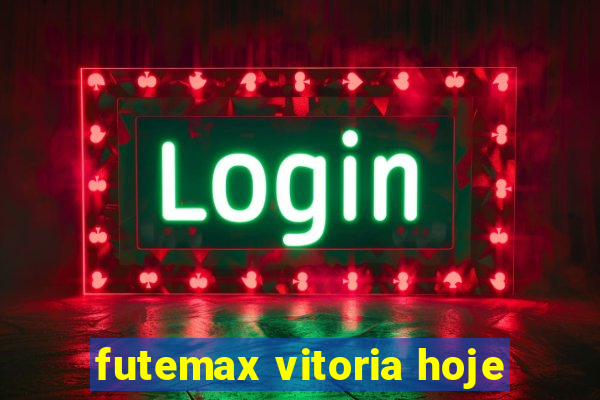 futemax vitoria hoje