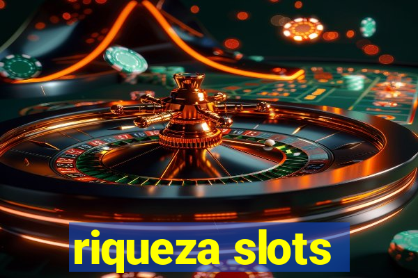 riqueza slots