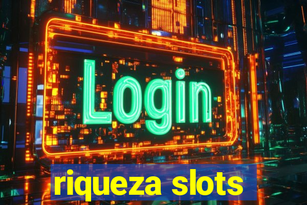 riqueza slots