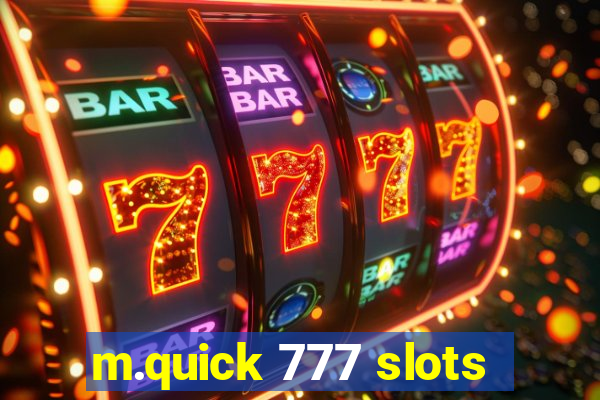 m.quick 777 slots