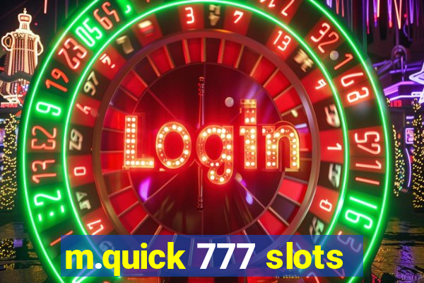 m.quick 777 slots