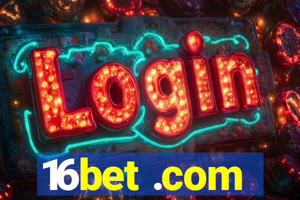 16bet .com