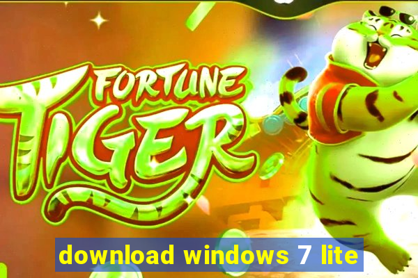 download windows 7 lite