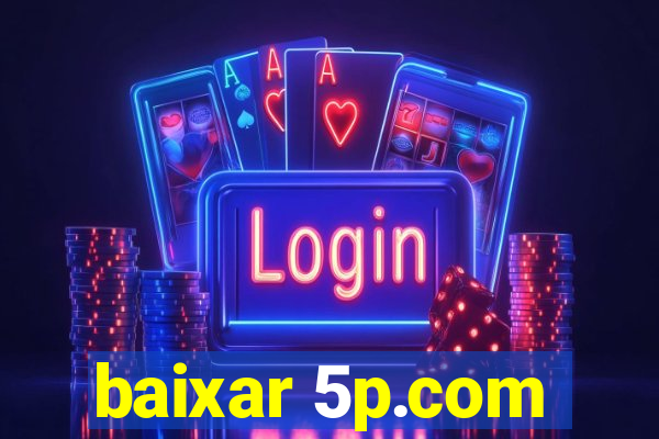 baixar 5p.com