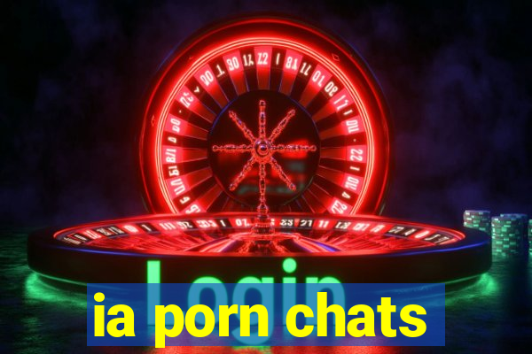 ia porn chats