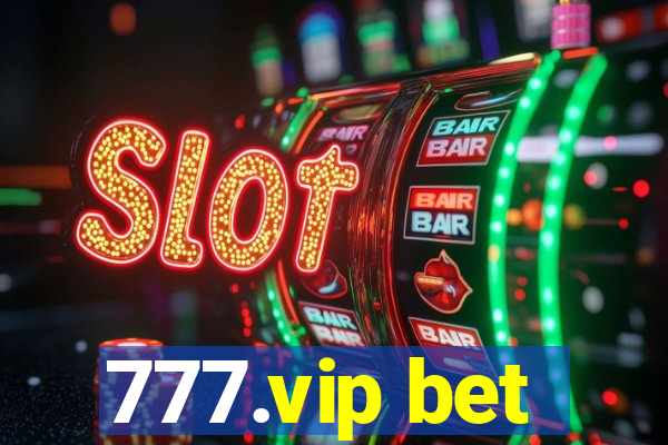 777.vip bet