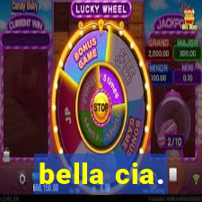 bella cia.