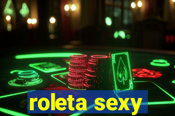 roleta sexy