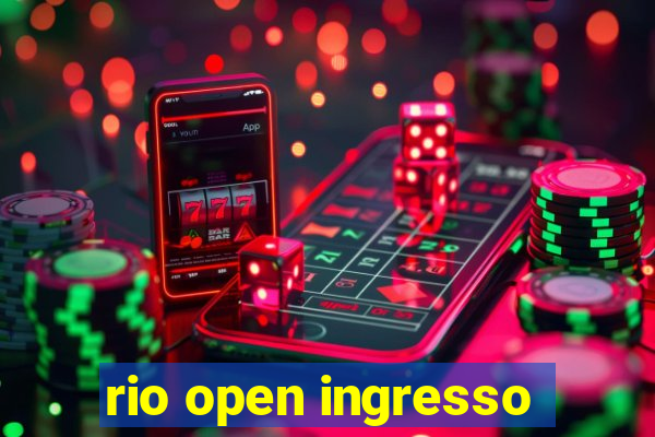 rio open ingresso