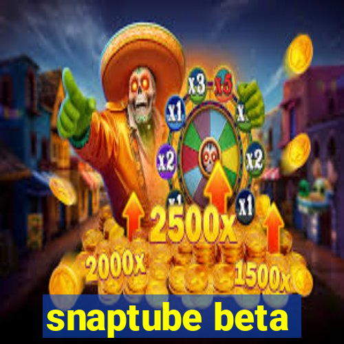 snaptube beta