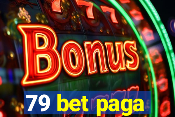 79 bet paga