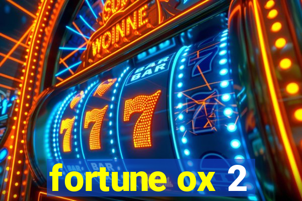 fortune ox 2