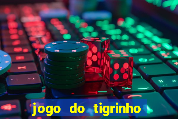 jogo do tigrinho de 5 reais