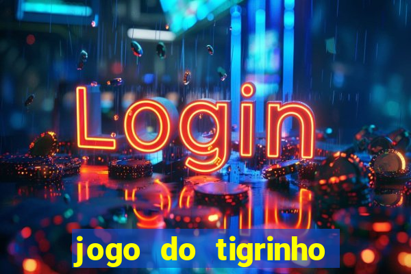 jogo do tigrinho de 5 reais