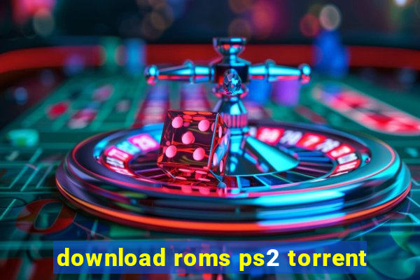 download roms ps2 torrent