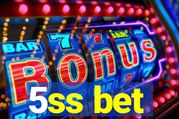 5ss bet