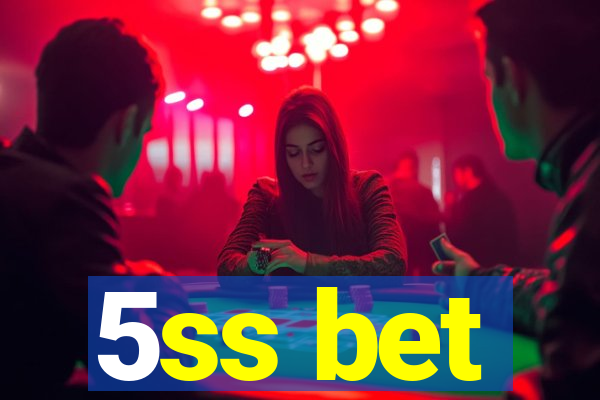 5ss bet