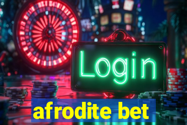 afrodite bet