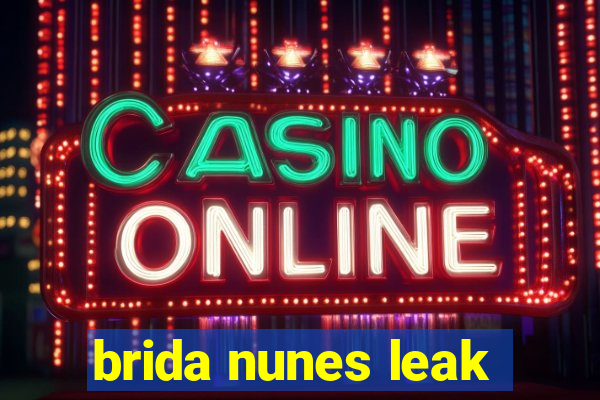 brida nunes leak