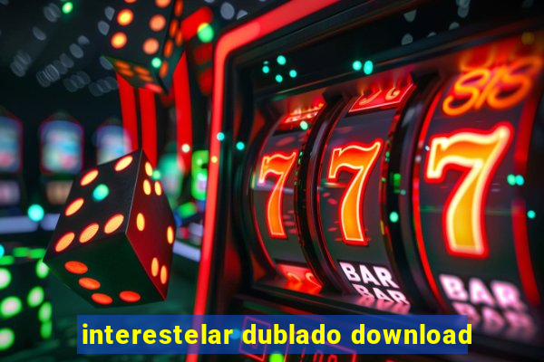 interestelar dublado download