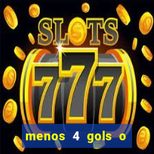 menos 4 gols o que significa