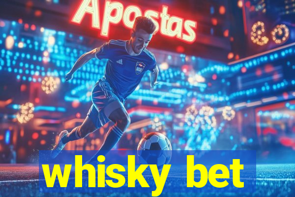 whisky bet