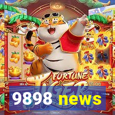 9898 news