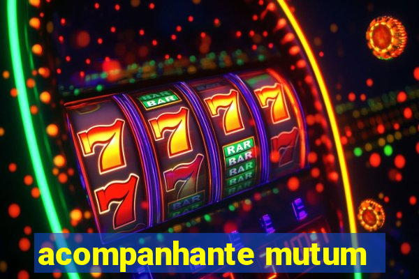 acompanhante mutum