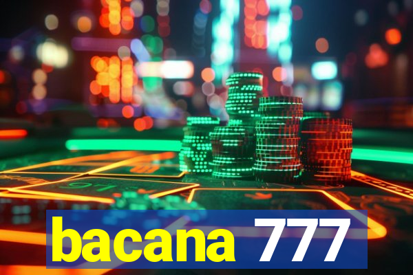 bacana 777