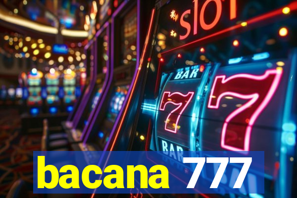 bacana 777