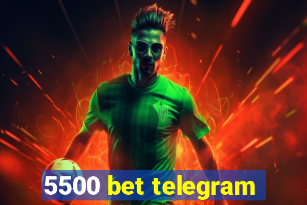 5500 bet telegram