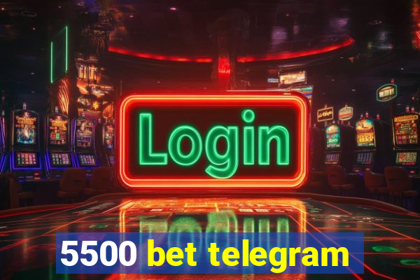 5500 bet telegram