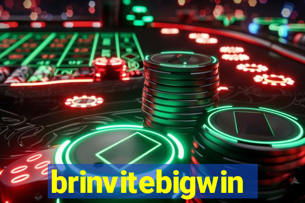 brinvitebigwin