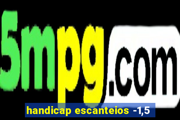 handicap escanteios -1,5