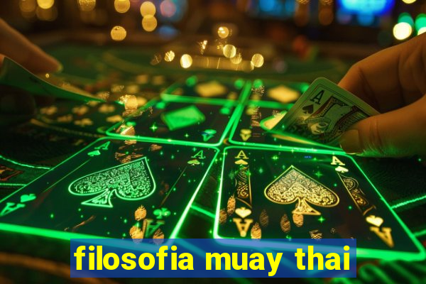 filosofia muay thai