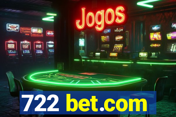 722 bet.com