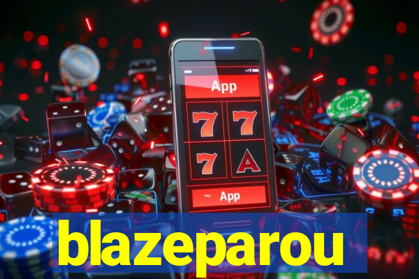 blazeparou