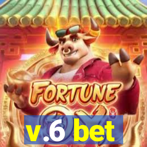 v.6 bet