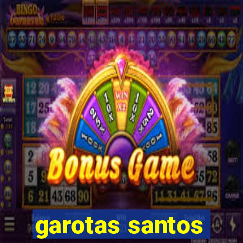 garotas santos