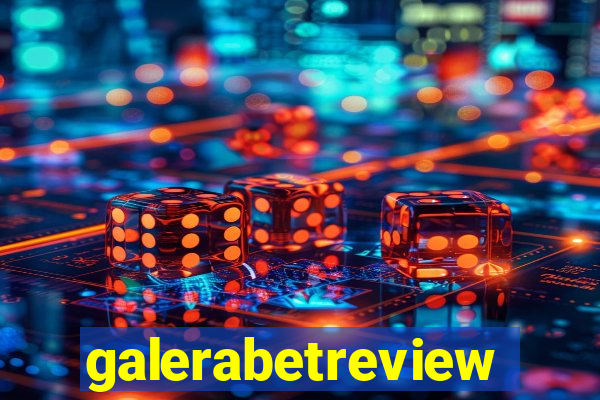 galerabetreview