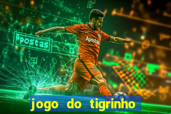 jogo do tigrinho fortune tiger demo