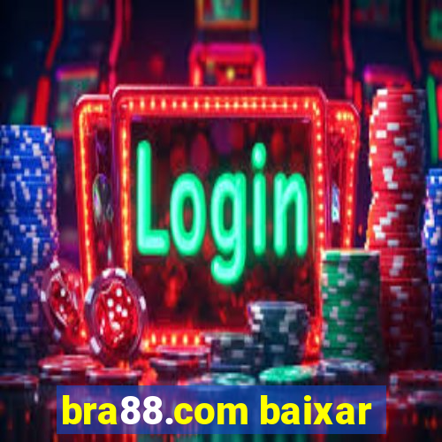 bra88.com baixar