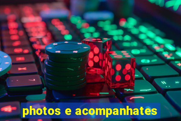 photos e acompanhates