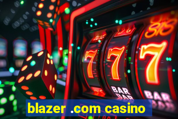 blazer .com casino