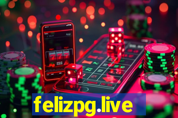 felizpg.live