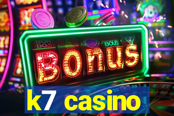 k7 casino